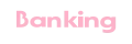 Banking